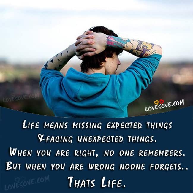 life-means-missing-expected-things-life-quote