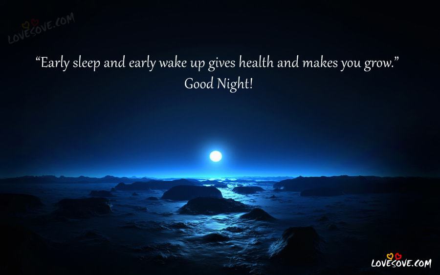Early Sleep And Early Wake Up - Good Night Wishes Images, Good Night Wishes In English, Good Night Quotes Images, Good Night Wishes Wallpapers For Facebook, Good Night Images For WhatsApp Status, Good Night Wishes For Family & Friends