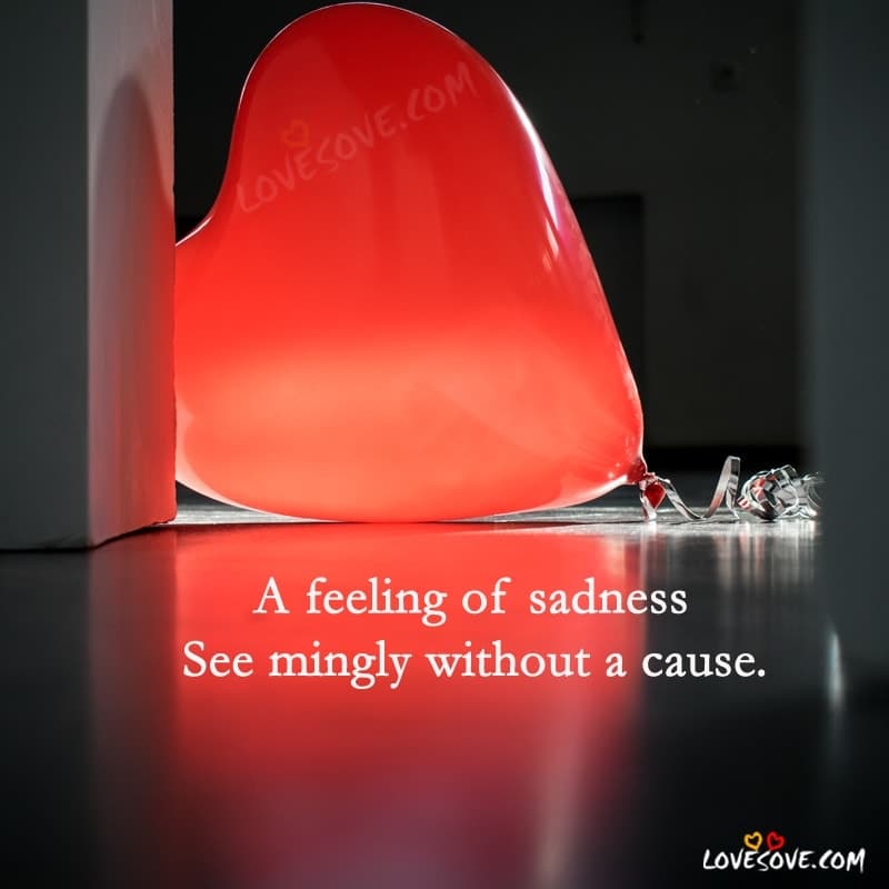 Love Status Images In English, , a feeling of sadness sad quotes