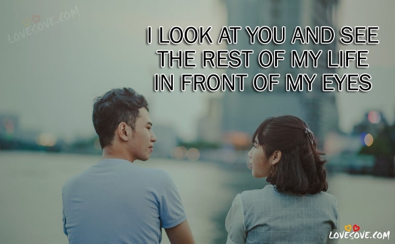 I Look At You And See - Cute English Love Quotes, Love Status Wallpapers, Cute Love Line Images, Love Quotes Wallpapers For facebook