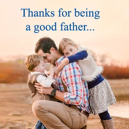 Thanks For Being A Good Father