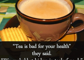 Tea Is Bad For Your Health, , best tea status for whatsapp lovesove