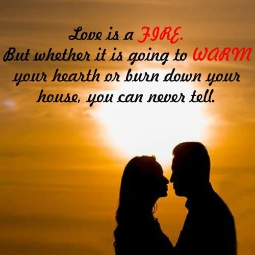 Love is a FIRE But Whether