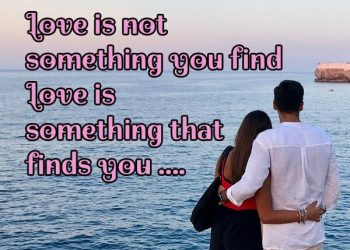 love is not something you find, , love is not something love message lovesove