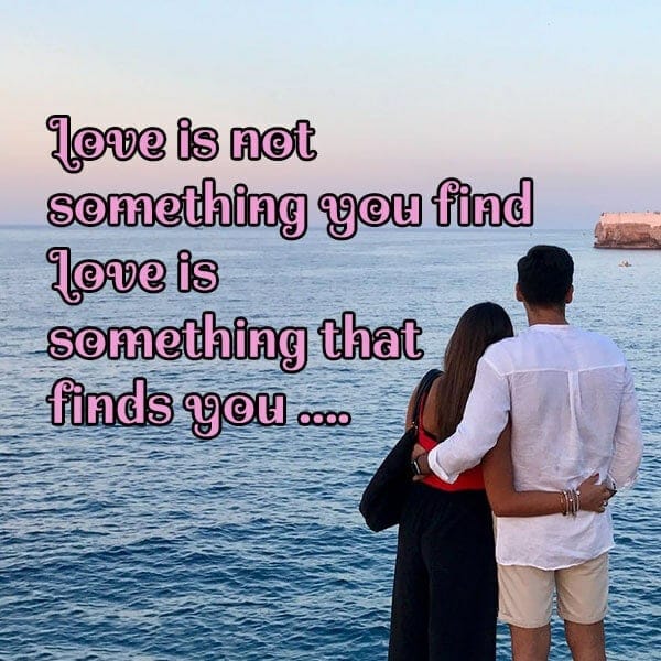 Love Is Not Something You Find