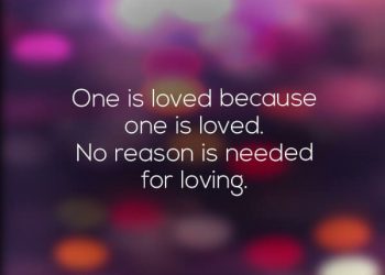 one is loved because one is loved, , one is loved love message lovesove