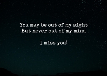 You May Be Out Of My Sight, , sad deep feeling miss you quotes lovesove