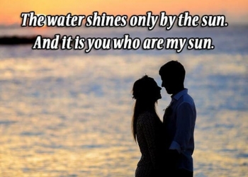 the water shines only by the sun, , the water shines love message lovesove