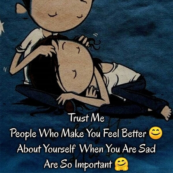 Trust Me People Who Make You Feel