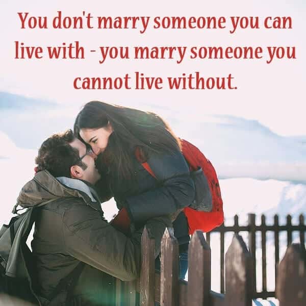 You Don’t Marry Someone You Can