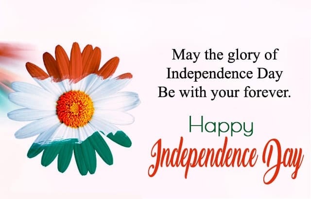 Happy Independence Day Quotes, Images For Happy Independence Day, Famous Independence Day Quotes, Independence Day Whatsapp Status