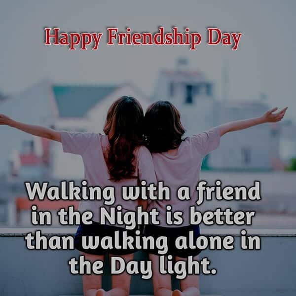 friendship day images, , walking with a friend in the night is better friendship day messages lovesove
