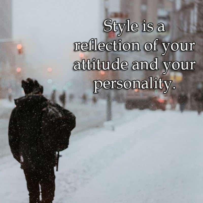 Style Is A Reflection Of Your Attitude