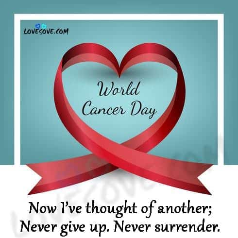 quotes for cancer patients, inspirational world cancer day quotes, uplifting breast cancer quotes, losing the battle with cancer quotes, fighting cancer quotes images, breast cancer inspirational quotes, quotes about staying strong through cancer, fighting breast cancer quotes, cancer survivor quotes, fighting cancer quotes for facebook, i am and i will world cancer day, world cancer day sms, world cancer day messages