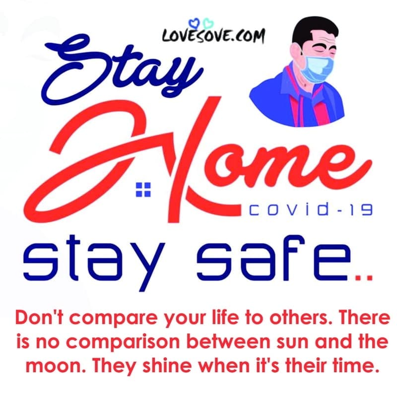 Don’t Compare Your Life To Others, , stay home stay safe whatsapp images lovesove