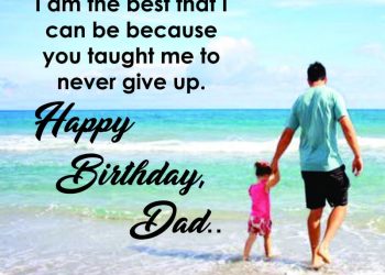 happy birthday wishes for dad, birthday quotes for father, birthday wishes for dad, birthday wishes for best father lovesove