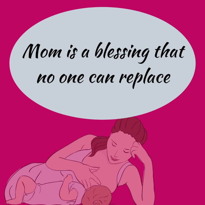 Mom Is A Blessing That No One Can Replace