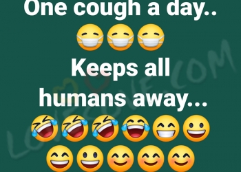 one cough a day keeps all humans away, , one cough a day keeps all human away lovesove
