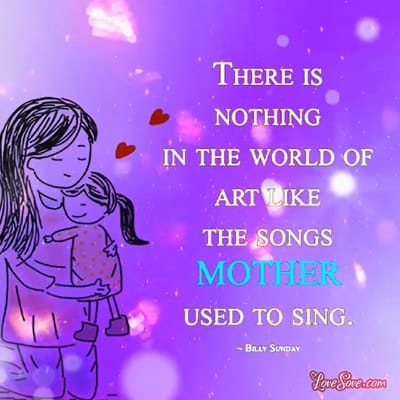 The song mother used to sing – Mother Quotes Status