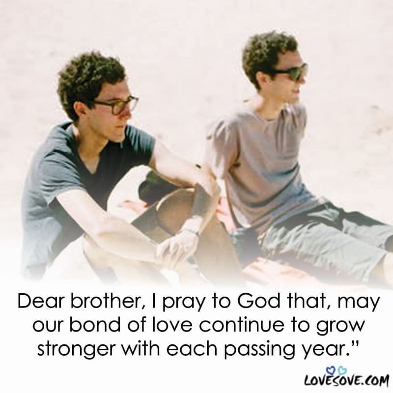 Dear Brother I Pray To God That May Our Bond