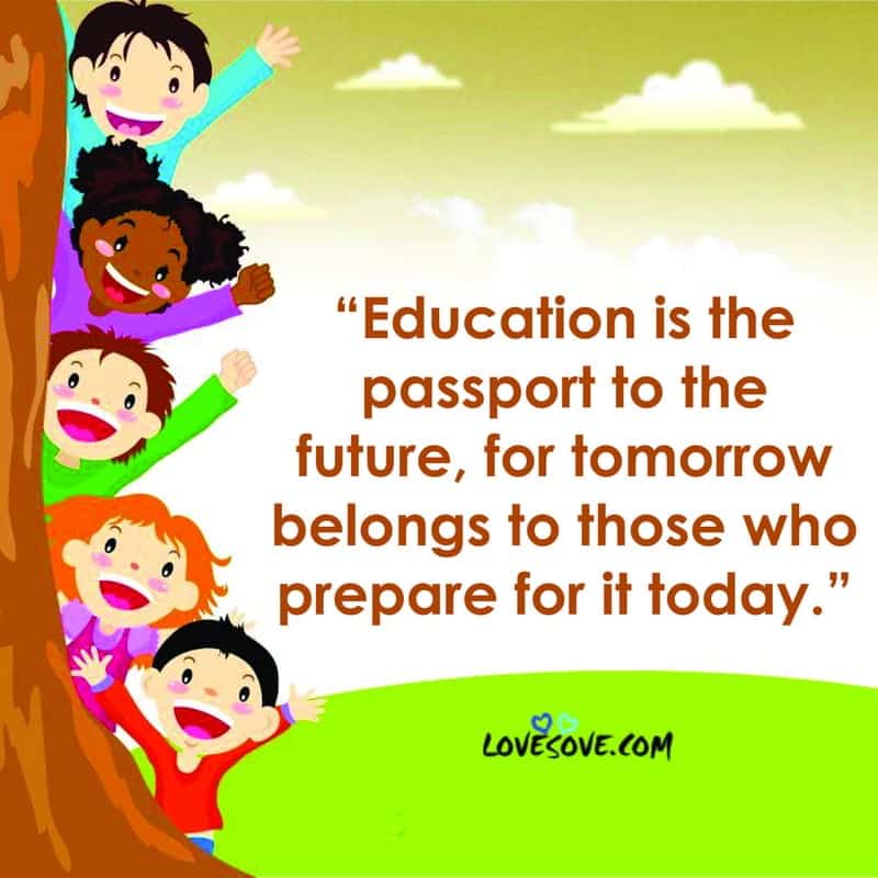 Education is the passport to the future