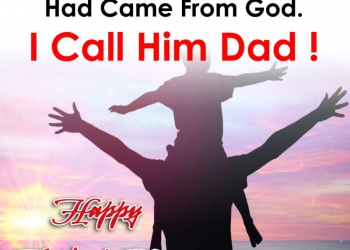 a dad is someone who wants to catch you, , fathers day message from daughter lovesove