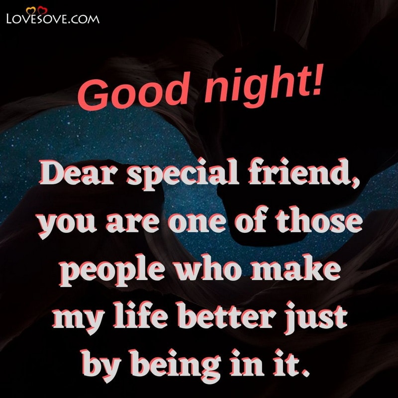 Dear special friend you are one of those people who, , good night wishes for friends lovesove