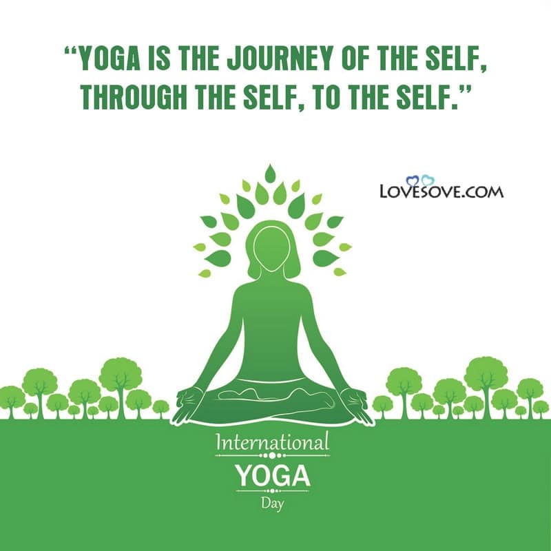 best inspiring yoga quotes for international yoga day 21 june, international yoga day 21 june, happy international yoga day lovesove