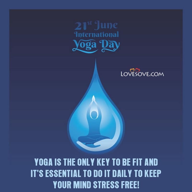 best inspiring yoga quotes for international yoga day 21 june, international yoga day 21 june, happy international yoga day hd pic lovesove