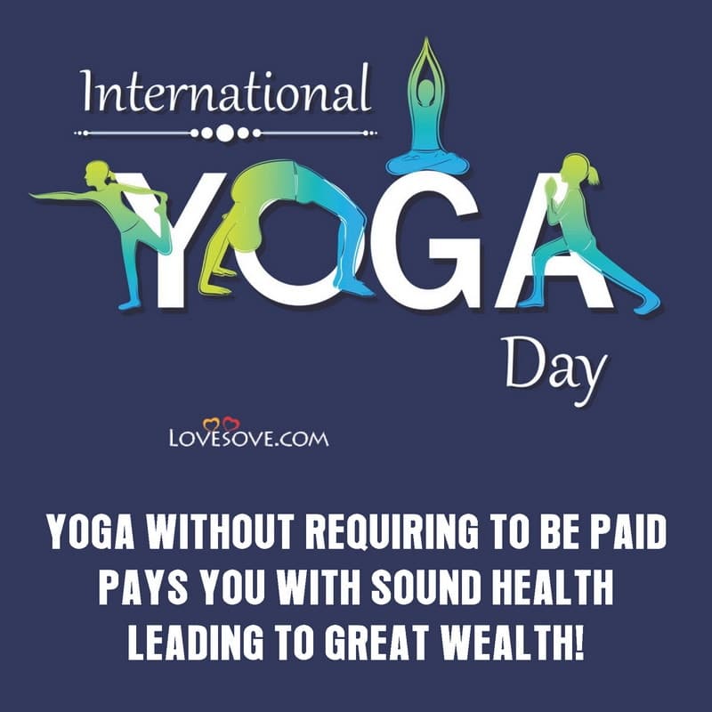 best inspiring yoga quotes for international yoga day 21 june, international yoga day 21 june, international yoga day greetings lovesove