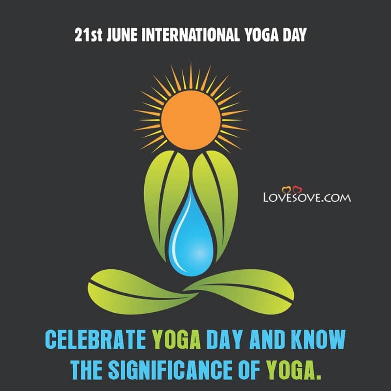 best inspiring yoga quotes for international yoga day 21 june, international yoga day 21 june, international yoga day wishes images lovesove