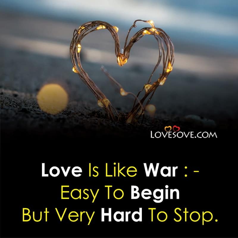 Love is like war easy to begin, , love status thought in english lovesove