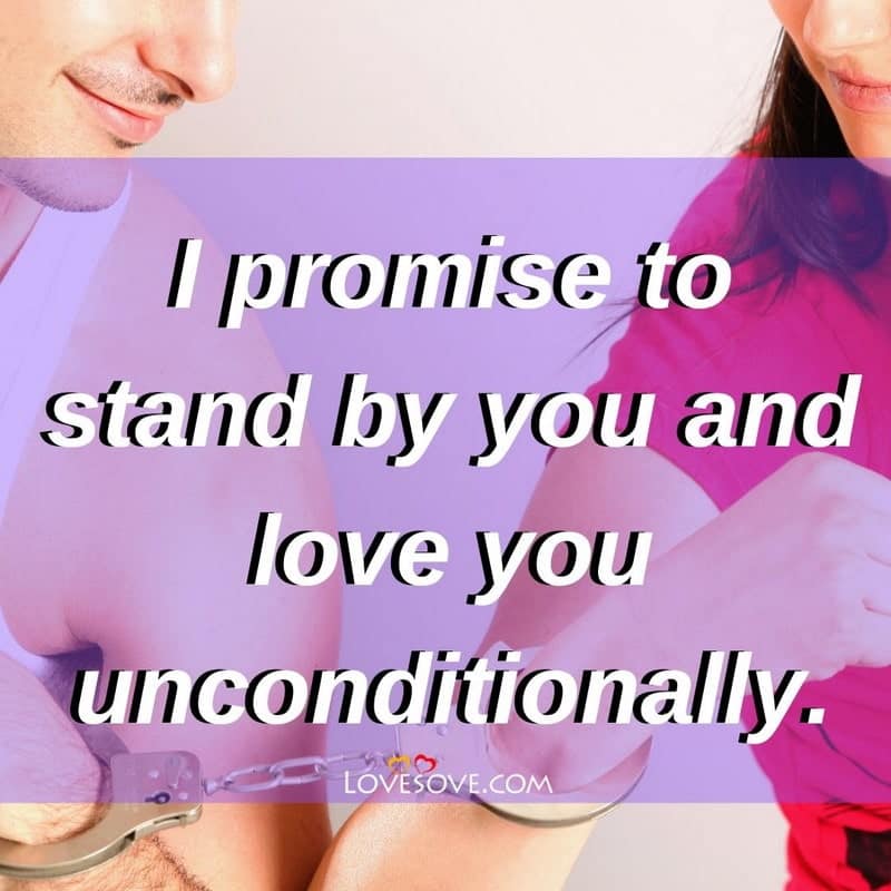 I promise to stand by you and love