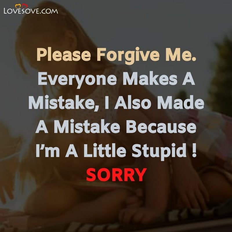 Please Forgive Me Everyone Makes A Mistake, , sorry messages lovesove