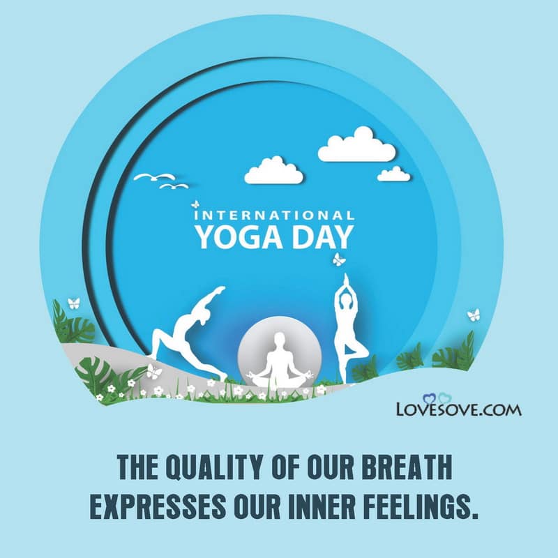 best inspiring yoga quotes for international yoga day 21 june, international yoga day 21 june, wishes for international yoga day lovesove