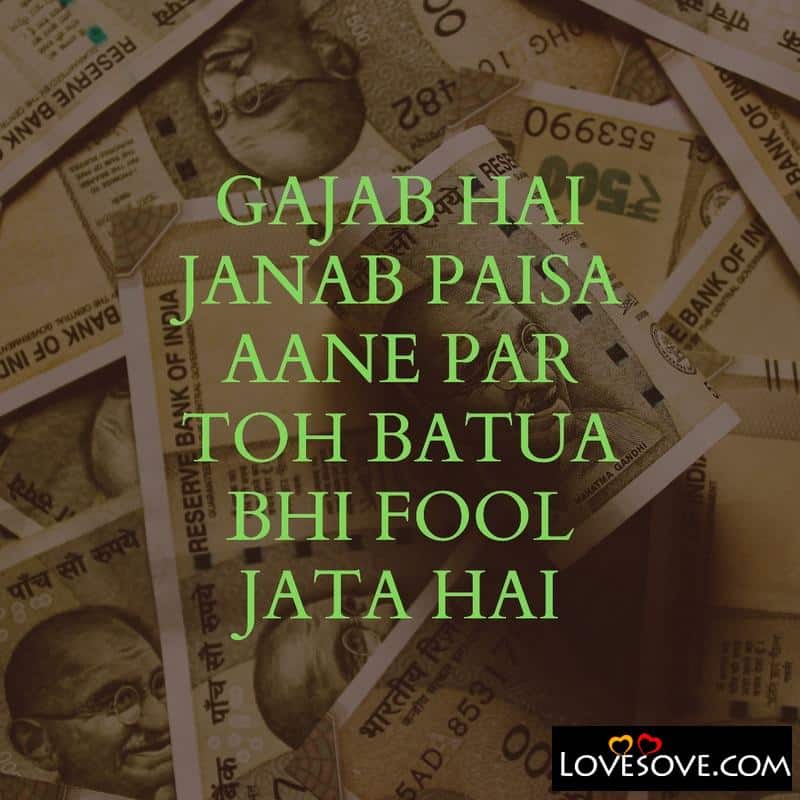 Gajab hai janab paisa aane par, , emotional status hindi life money lovesove
