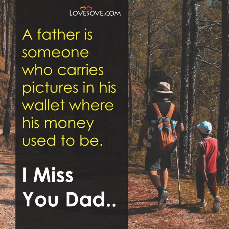 Miss You Dad Quotes And Images, I Miss You Dad Passed Away Quotes, Death Miss You Dad Quotes From Daughter, I Miss You Dad Quotes Images