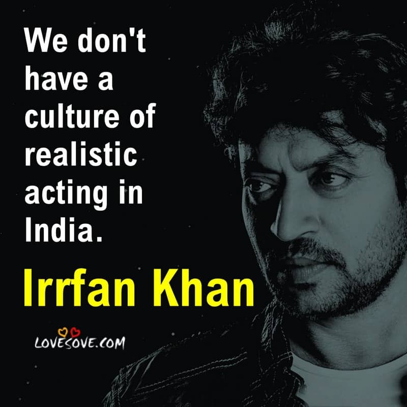 quotes by irrfan khan, irrfan khan quotes english, irrfan khan motivational quotes, irrfan khan quotes hd, irrfan khan quotes with images, irrfan khan status