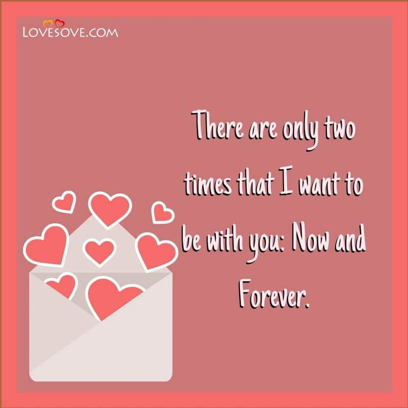 There are only two times that I want, , loving messages lovesove