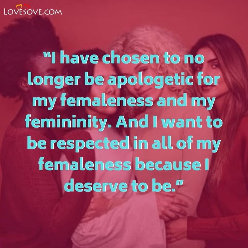 I have chosen to no longer be apologetic, , powerful woman quotes lovesove
