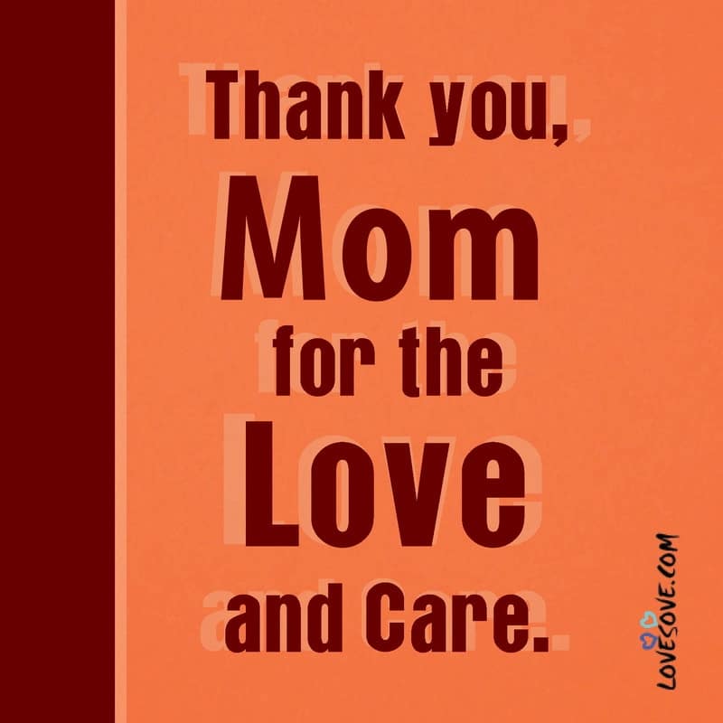 thank you mom for always being there, thank you mom images, thank you mom quotes from son