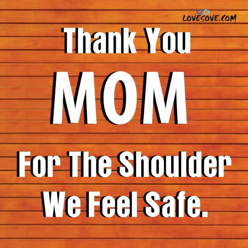 thank you mom for giving me life, thank u mom for everything, thank you mommy images