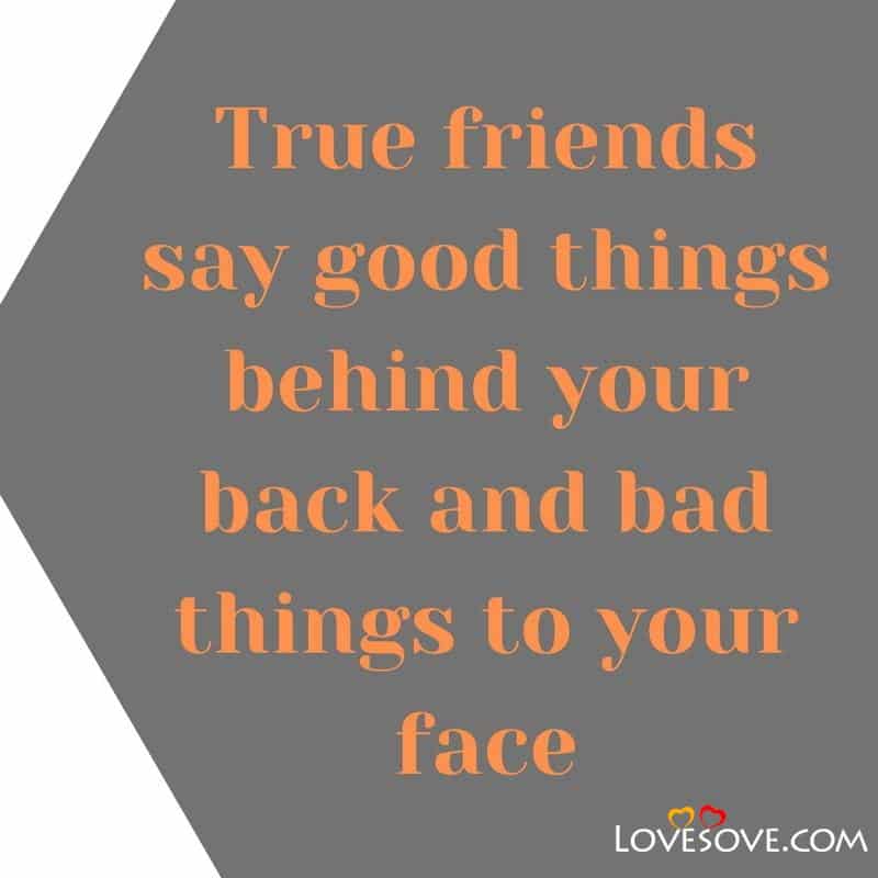 True friends say good things behind, , best friend status download lovesove
