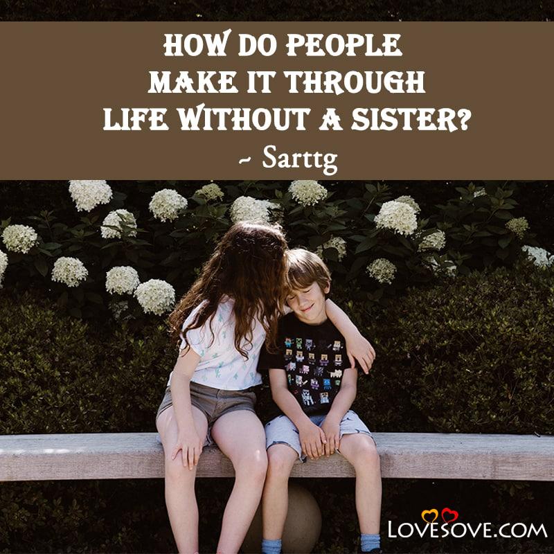 Cute 2 Line Status For Sister, Sister Love Messages
