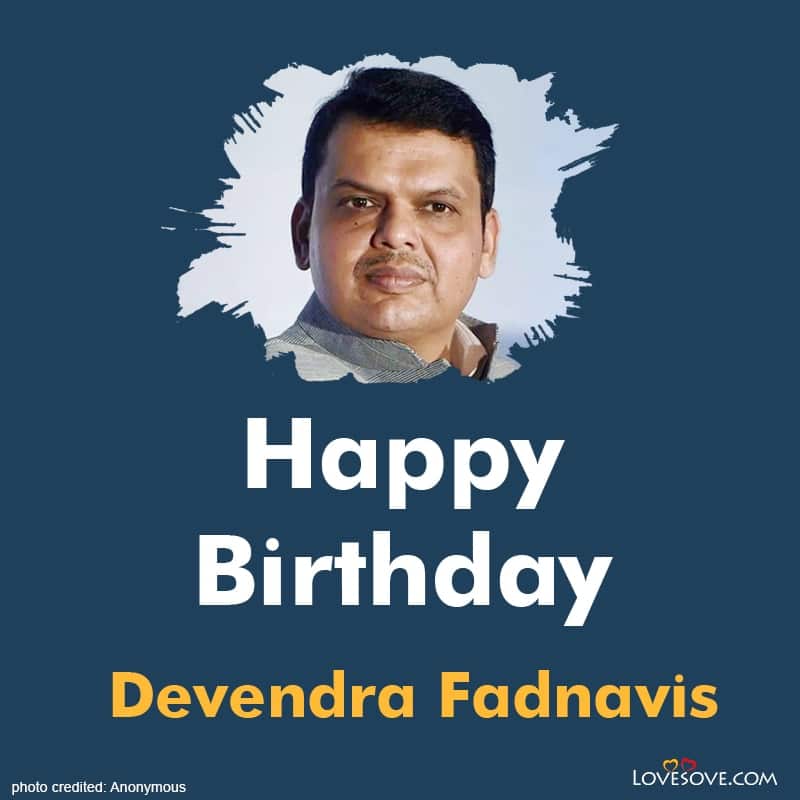 Devendra Fadnavis Birthday Wishes, Devendra Fadnavis Quotes, Devendra Fadnavis Birthday Wishes, devendra fadnavis wishes lovesove