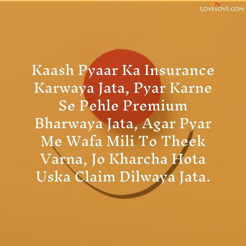 Kaash Pyaar Ka Insurance Karwaya Jata, , funny shayari facebook lovesove