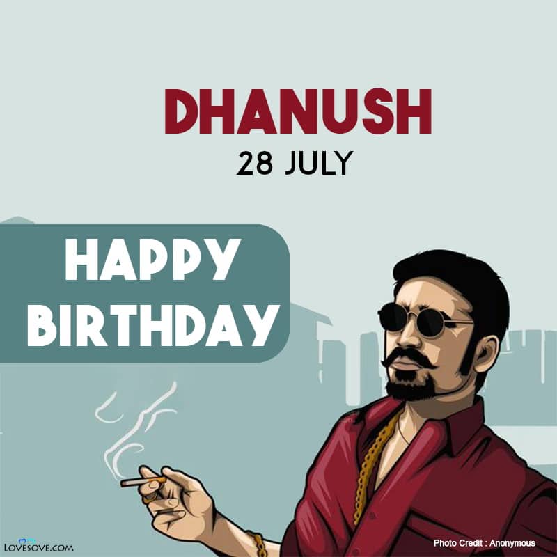 Dhanush Quotes, Dhanush Birthday Wishes, Status Images