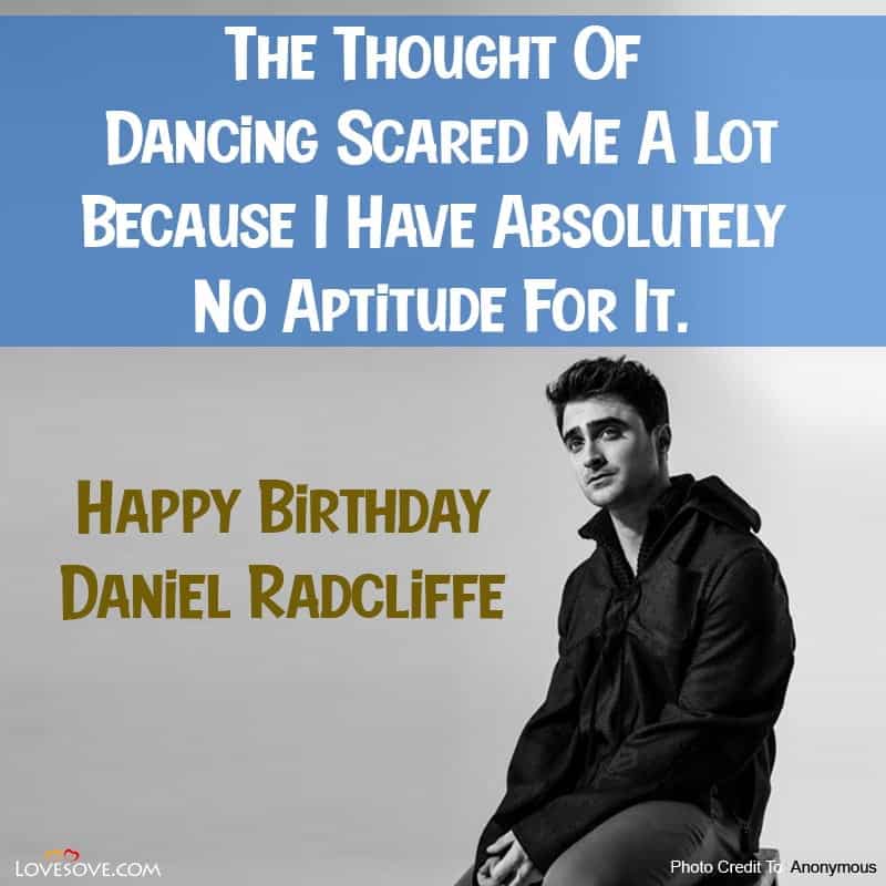 daniel radcliffe quotes, quotes by daniel radcliffe, daniel radcliffe quotes on harry potter, daniel radcliffe famous quotes, quotes from daniel radcliffe, daniel radcliffe funny quotes,