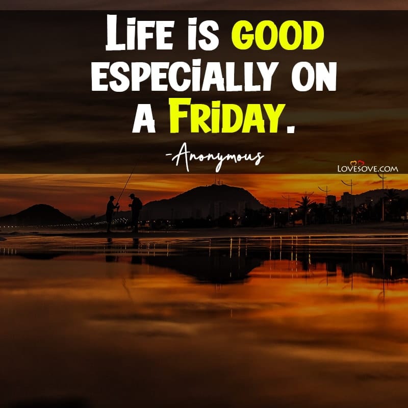 Latest Friday Quotes, Best Friday Status, Thought Images