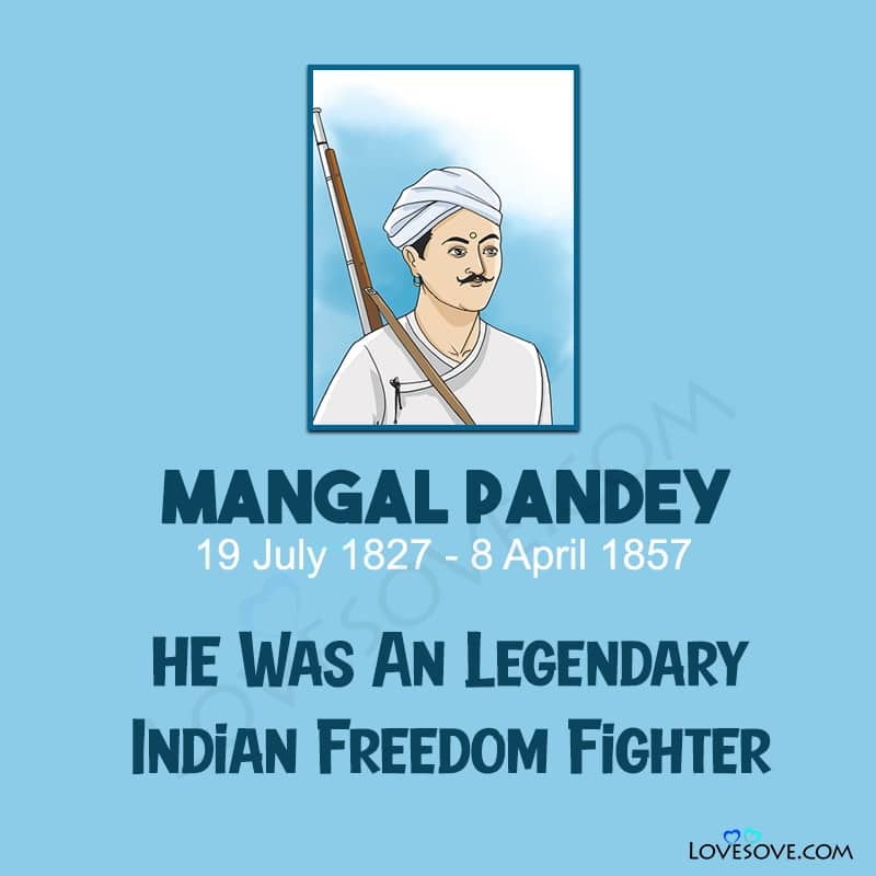 Mangal Pandey Legendary Freedom Fighter, Mangal Pandey Quotes & Thoughts